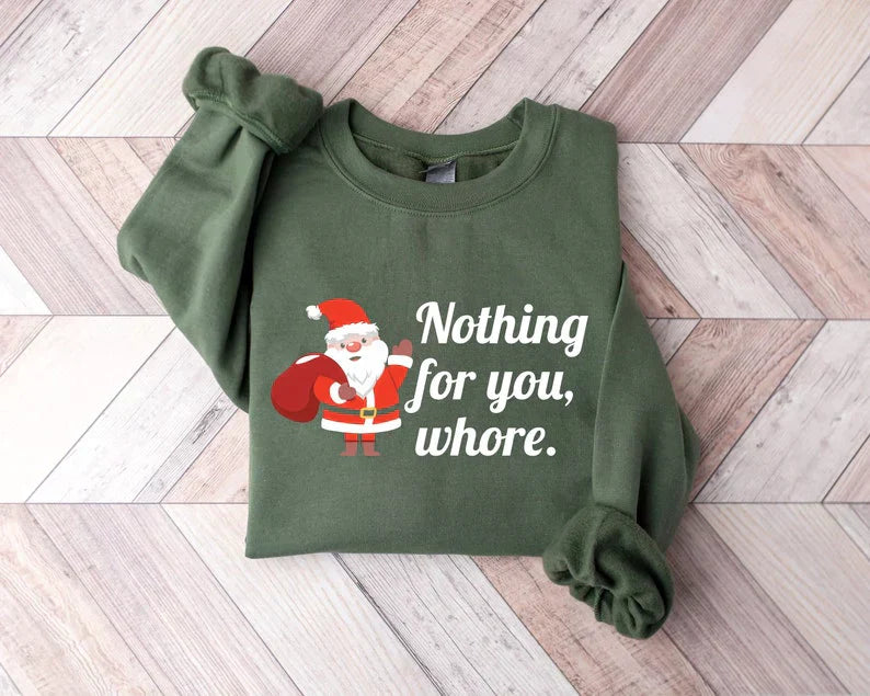 Nothing For You, Whore Christmas Sweater