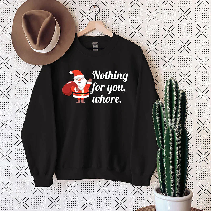 Nothing For You, Whore Christmas Sweater