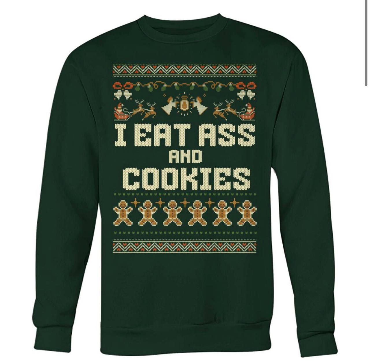 I Eat Ass And Cookies Sweater