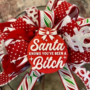 Santa Knows You’ve Been B****h Ornament