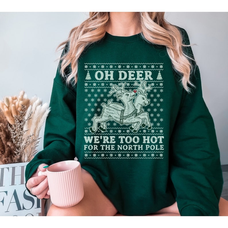 Too hot for North Pole Christmas Sweatshirt