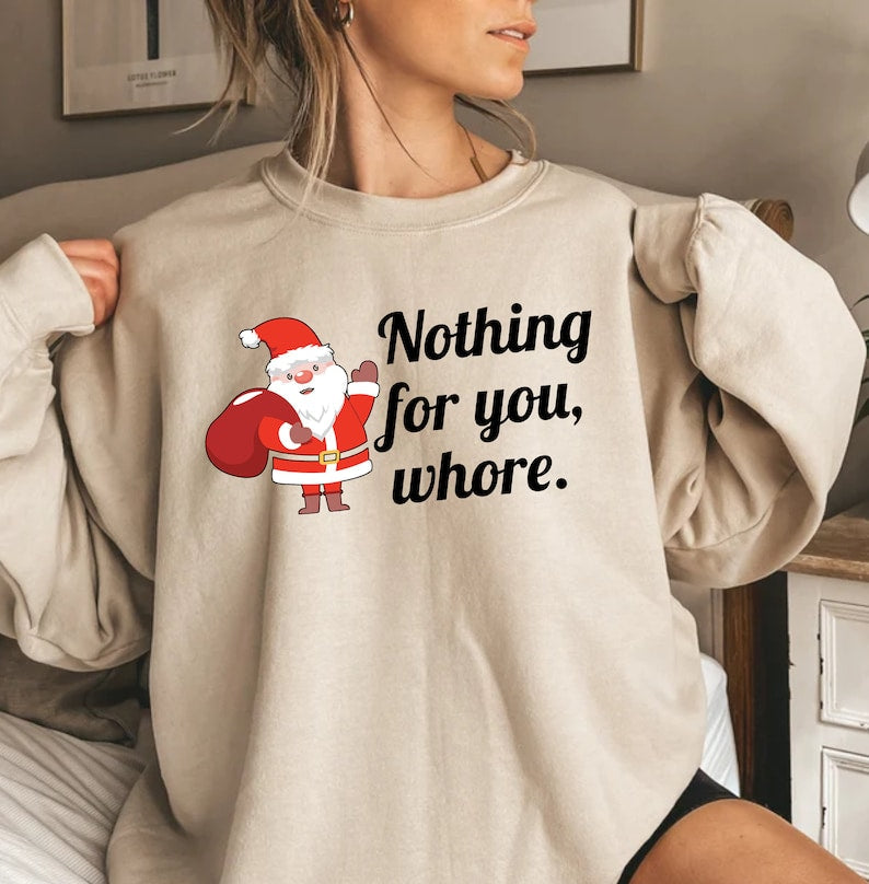 Nothing For You, Whore Christmas Sweater