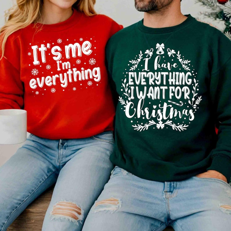 I Have Everything I Want For Christmas SweatShirt Set